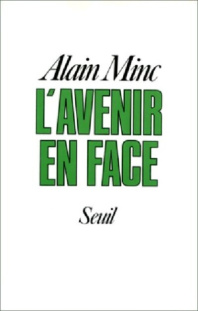 L'avenir en face - Alain Minc