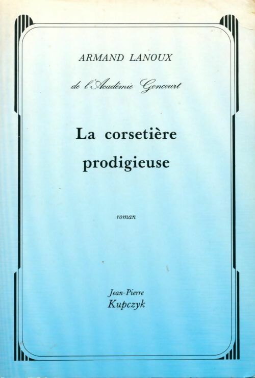 La corsetière prodigieuse - Armand Lanoux