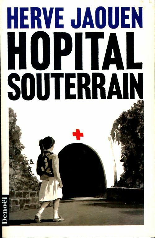 Hôpital souterrain - Hervé Jaouen