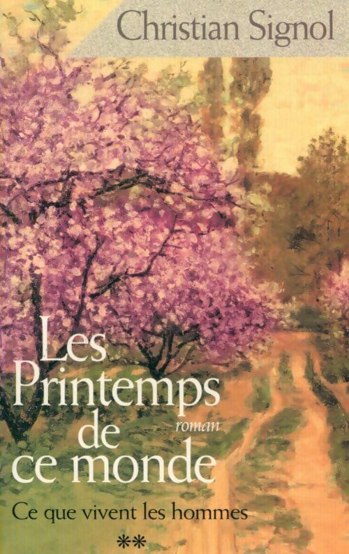 Les printemps de ce monde - Christian Signol