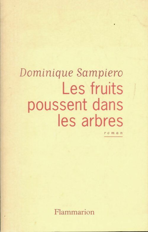 Les fruits poussent dans les arbres - Dominique Sampiero
