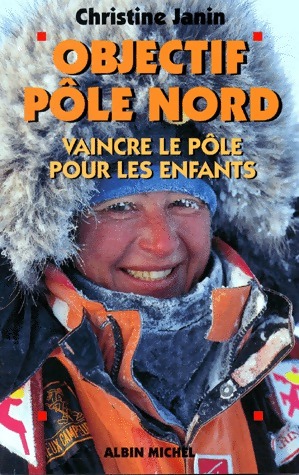 Objectif Pôle Nord - Christine Janin
