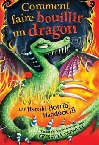Comment faire bouillir un dragon - Cressida Cowell