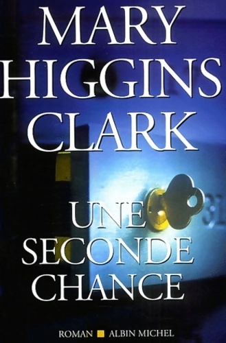 Une seconde chance - Mary Higgins Clark