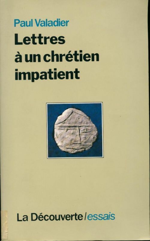 Lettres à un chrétien impatient - Paul Valadier