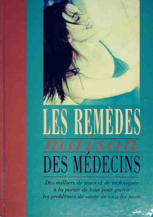 Les remèdes-maison des médecins - Deborac Tkac