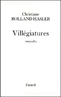 Villégiatures - Christiane Rolland Hasler