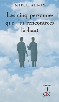 Les cinq personnes que j'ai rencontrées là-haut - Mitch Albom