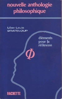 Nouvelle anthologie philosophique - Léon-Louis Grateloup