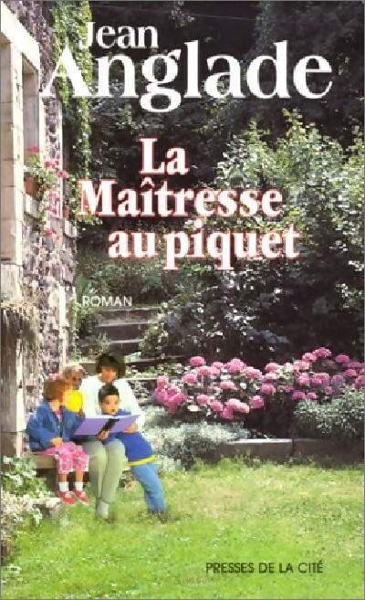 La maîtresse au piquet - Jean Anglade