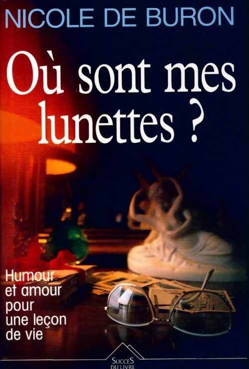 Où sont mes lunettes ? - Nicole De Buron