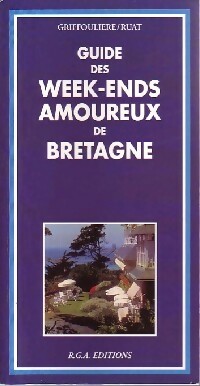 Guide des week-ends amoureux de Bretagne - Griffouliere