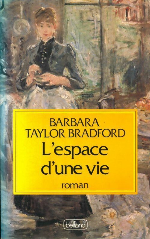 L'espace d'une vie - Barbara Taylor Bradford