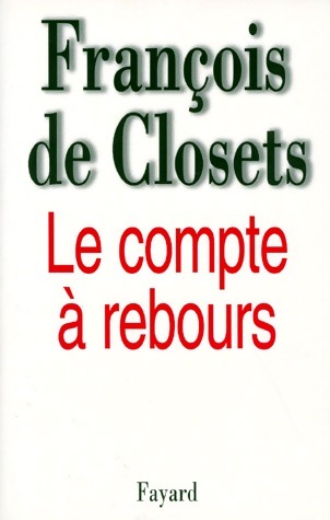 Le compte à rebours - François De Closets