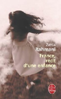 France, récit d'une enfance - Zahia Rahmani