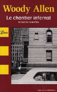 Le chantier infernal et autres nouvelles - Woody Allen