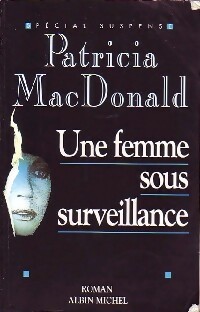 Une femme sous surveillance - Patricia J. MacDonald