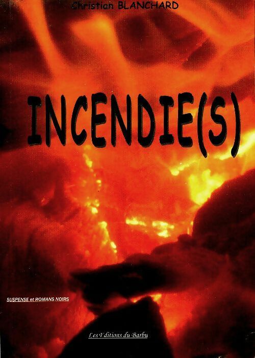 Incendie(s) - Christian Blanchard