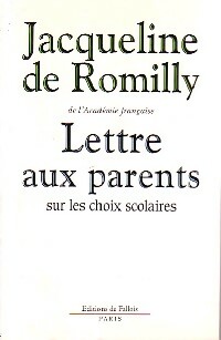 Lettre aux parents sur les choix scolaires - Jacqueline De Romilly