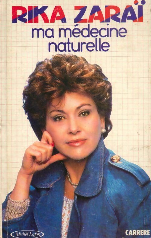 Ma médecine naturelle - Rika Zaraï