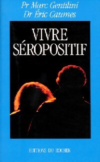 Vivre séropositif - Eric Caumes