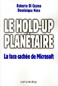 Le hold-up planétaire - Roberto Di Cosmo