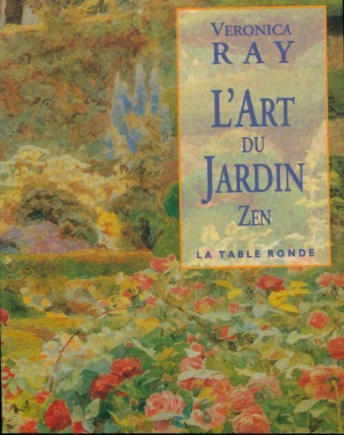 L'art du jardin zen - Veronica Ray