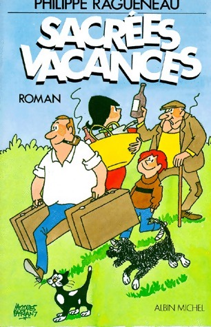 Sacrées vacances - Philippe Ragueneau