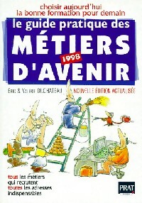 Le guide pratique des métiers d'avenir - Eric Duchateau