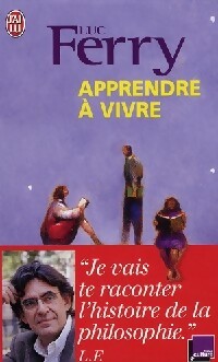 Apprendre à vivre - Luc Ferry