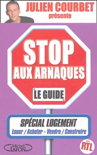 Stop aux arnaques - Julien Courbet