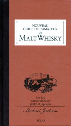 Nouveau guide de l'amateur de Malt Whisky - Michael Jackson