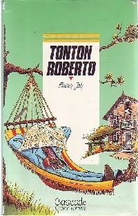 Rigolo : Tonton Roberto - Fanny Joly