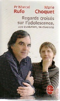 Regards croisés sur l'adolescence - Marcel Rufo