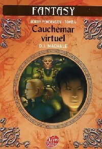 Bobby Pendragon Tome IV : Cauchemar virtuel - D.J. Machale