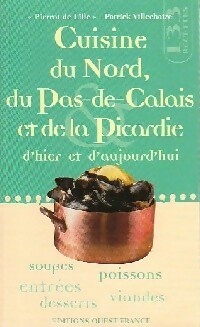 Cuisine du Nord, du Pas-de-Calais et de la Picardie d'hier et d'aujourd'hui - Pierre Coucke