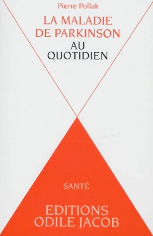 La maladie de Parkinson au quotidien - Pierre Pollak