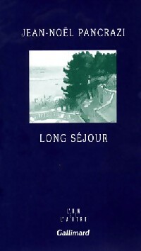 Long séjour - Jean-Noël Pancrazi