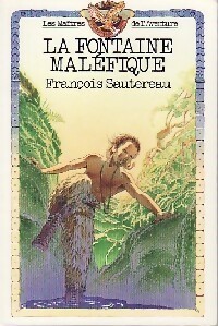 La fontaine maléfique - François Sautereau