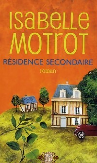 Résidence secondaire - Isabelle Motrot