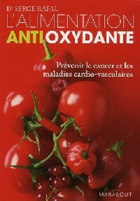 L'alimentation anti-oxydante - Serge Rafal