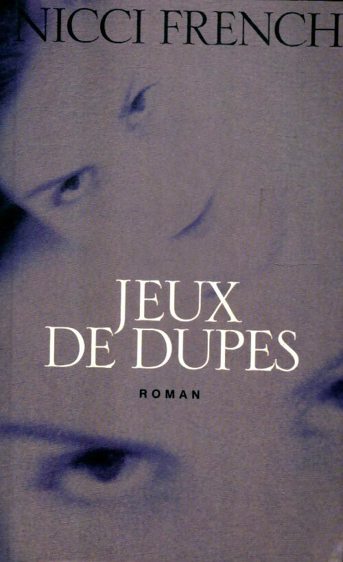 Jeux de dupes - Nicci Frech