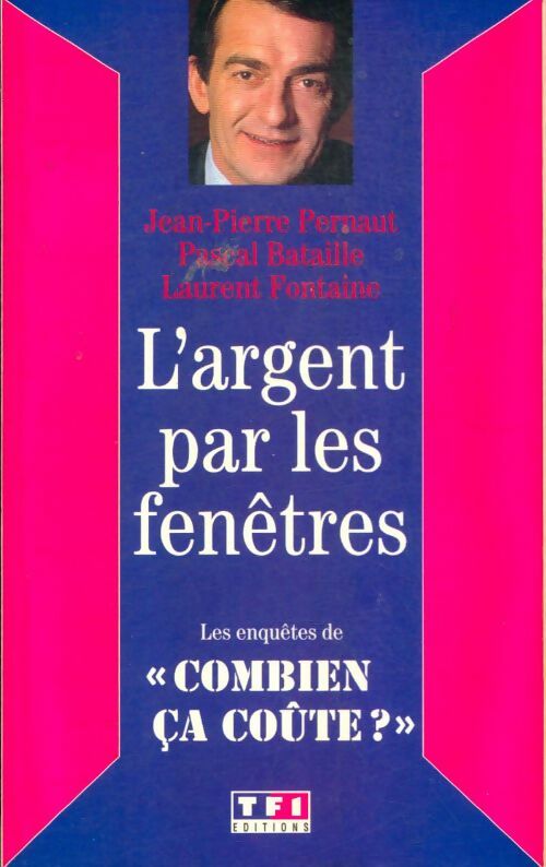 L'argent par les fenêtres - Jean-Pierre Pernaut