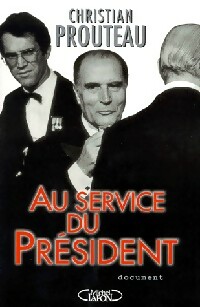 Au service du président - Christian Prouteau