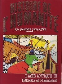 L'asie antique Tome III : Hébreux et Phéniciens - Alberto Cabado