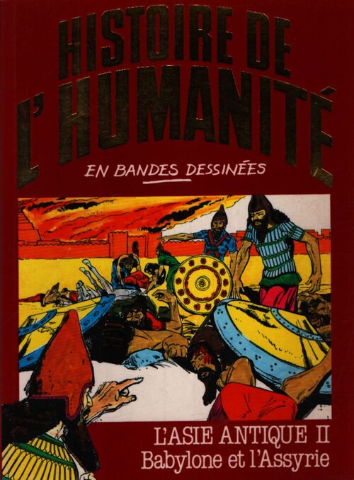 L'asie antique Tome II : Babylone et l'Assyrie - Alberto Cabado