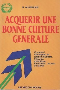 Acquérir une bonne culture générale - G. Alliprandi