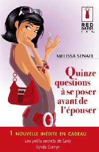 Quinze questions à se poser avant de l'épouser / Les petits secrets de Carly - Melissa Senate