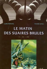 Le matin des suaires brûlés (Intégrale 3 vols. - 1 à 3) - Gary Lukinburg