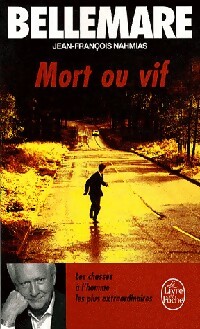 Mort ou vif. Les chasses à l'homme les plus extraordinaires - Jean-François Nahmias
